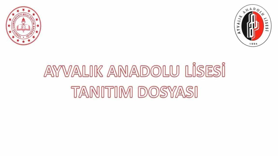 AYVALIK ANADOLU LİSESİ TANITIM SUNUMU